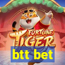 btt bet